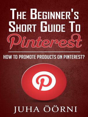 cover image of The Beginner's Short Guide to Pinterest